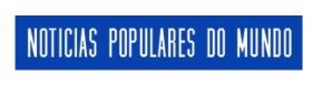 Noticias populares do mundo